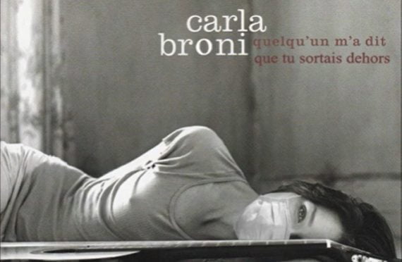 CARLA BRONI – QUELQU’UN M’A DIT QUE TU SORTAIS DEHORS